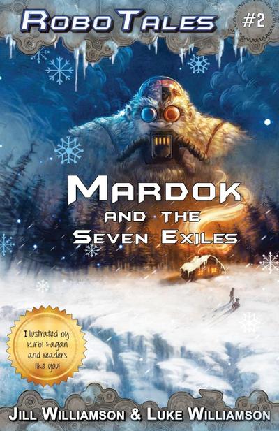 Mardok and the Seven Exiles (RoboTales, book 2)