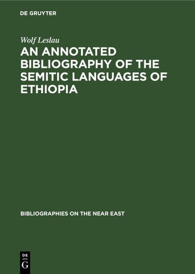 An annotated Bibliography of the Semitic languages of Ethiopia