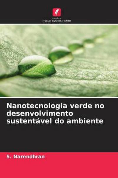 Nanotecnologia verde no desenvolvimento sustentável do ambiente