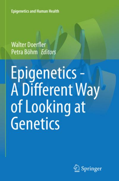 Epigenetics - A Different Way of Looking at Genetics
