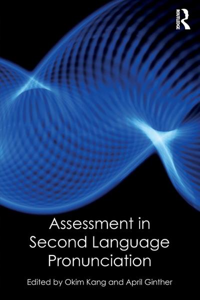 Assessment in Second Language Pronunciation