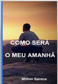 Como Será O Meu Amanhã