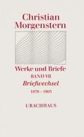 Werke und Briefe. Stuttgarter Ausgabe. Kommentierte Ausgabe / Briefwechsel 1878-1903: Hrsg, v. Katharina Breitner