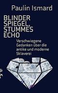 Blinder Spiegel, Stummes Echo