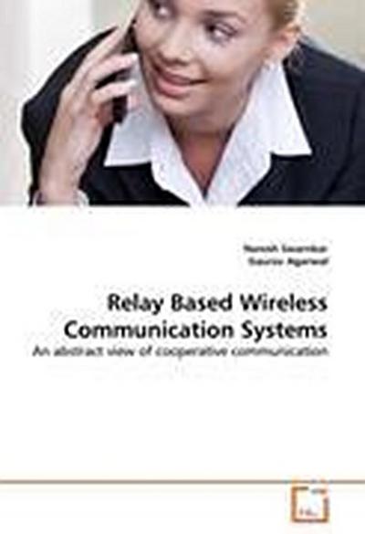 Relay Based Wireless Communication Systems