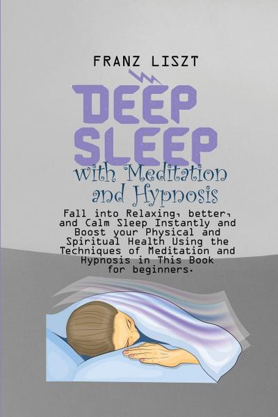 Liszt, F: Deep Sleep with Meditation and Hypnosis