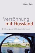 Versöhnung mit Russland: Erfahrungen und Herausforderungen