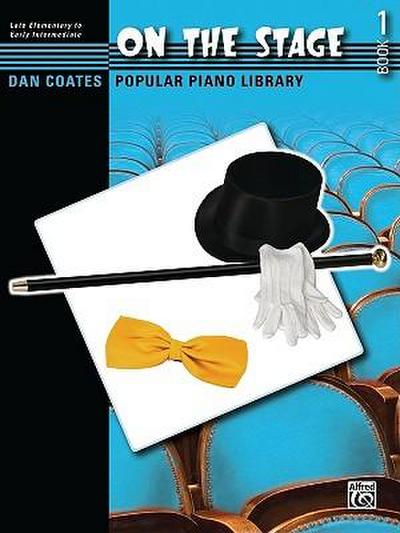 Dan Coates Popular Piano Library -- On the Stage, Bk 1