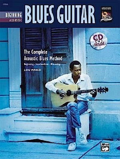 Complete Acoustic Blues Method: Beginning Acoustic Blues Guitar, Book & CD