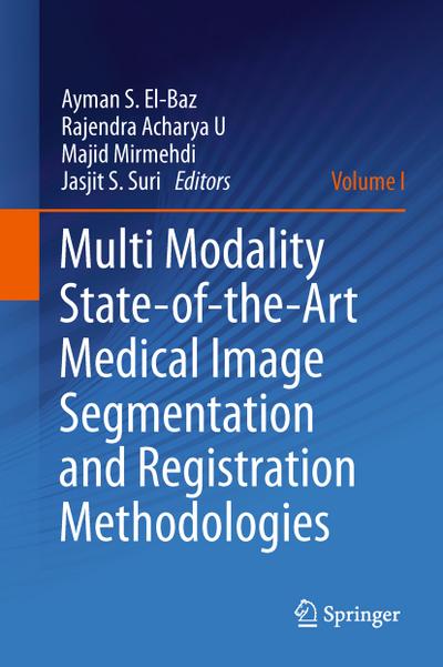 Multi Modality State-of-the-Art Medical Image Segmentation and Registration Methodologies