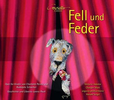 Fell und Feder-Eine Kinderoper