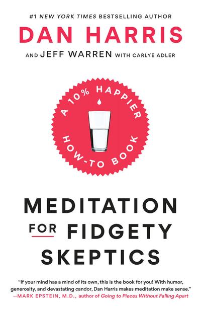 Meditation for Fidgety Skeptics