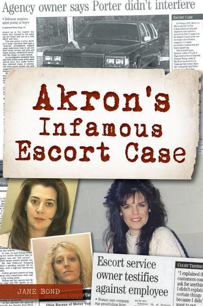Akron’s Infamous Escort Case