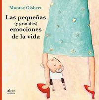 Las pequeñas (y grandes) emociones de la vida