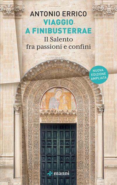 Viaggio a Finibusterrae. Il Salento fra passioni e confini