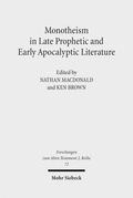 Monotheism in Late Prophetic and Early Apocalyptic Literature