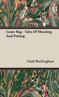 Game Bag - Tales of Shooting and Fishing