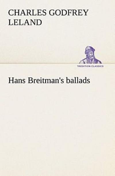 Hans Breitman’s ballads