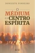 O médium e o centro espírita