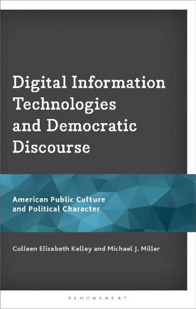 Digital Information Technologies and Democratic Discourse