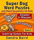 Super Dog Word Puzzles and Word Scrambles
