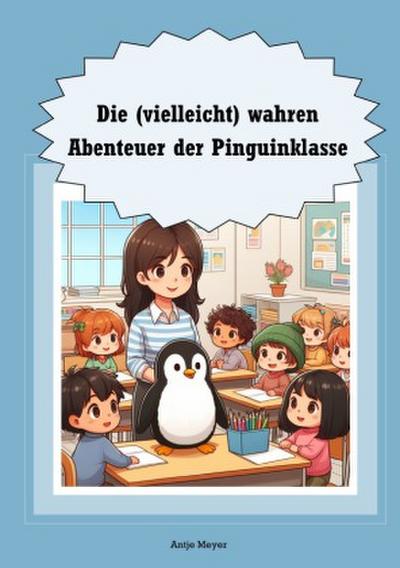 Die (vielleicht) wahren Abenteuer der Pinuinklasse