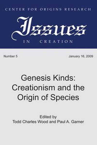 Genesis Kinds: Creationism and the Origin of Species