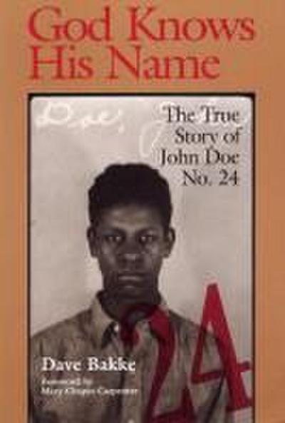 God Knows His Name: The True Story of John Doe No. 24