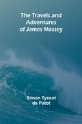 The Travels and Adventures of James Massey