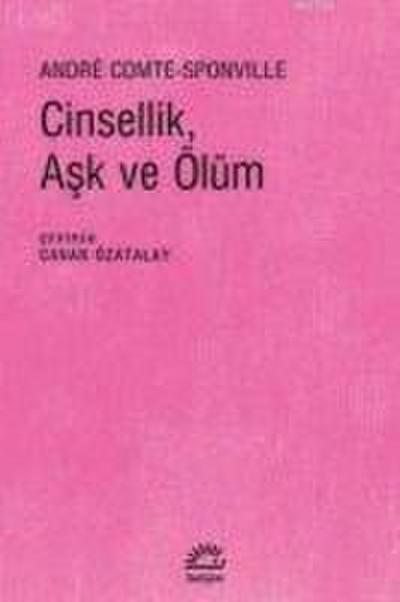 Cinsellik, Ask ve Ölüm