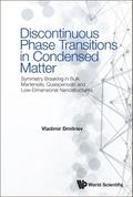 DISCONTINUOUS PHASE TRANSITIONS IN CONDENSED MATTER