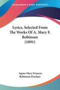 Lyrics, Selected From The Works Of A. Mary F. Robinson (1891)