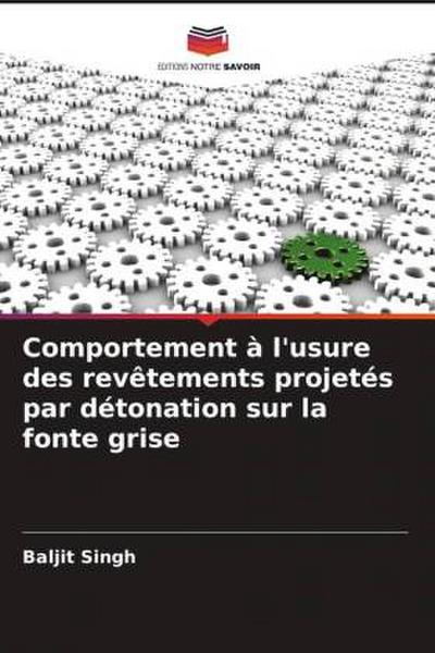 Comportement à l’usure des revêtements projetés par détonation sur la fonte grise