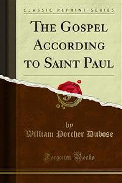 The Gospel According to Saint Paul