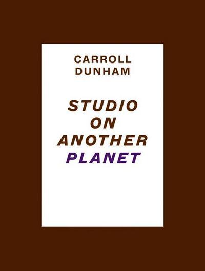 Carroll Dunham: Studio on Another Planet