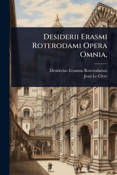 Desiderii Erasmi Roterodami Opera Omnia