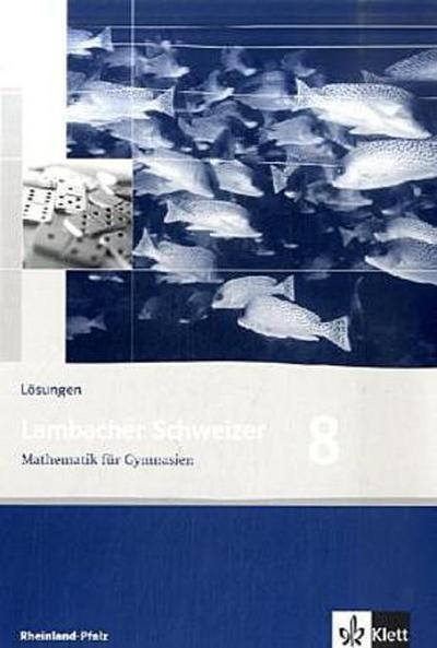 Lambacher-Schweizer, Ausgabe Rheinland-Pfalz, Neubearbeitung 8. Schuljahr, Lösungen