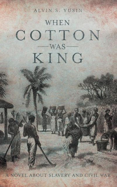 When Cotton Was King
