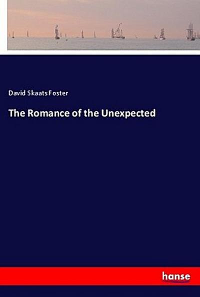 The Romance of the Unexpected