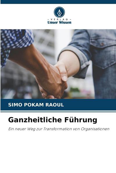 Ganzheitliche Führung