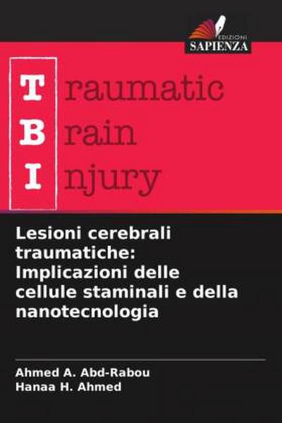 Lesioni cerebrali traumatiche: Implicazioni delle cellule staminali e della nanotecnologia