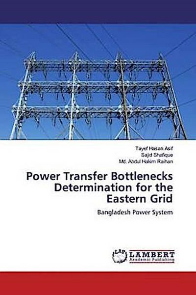 Power Transfer Bottlenecks Determination for the Eastern Grid
