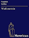 Wallenstein : Ein dramatisches Gedicht Friedrich Schiller Author