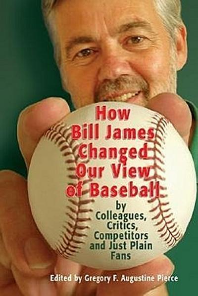 How Bill James Changed Our View of the Game of Baseball