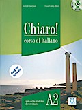 Chiaro! A2, einsprachige Ausgabe: corso di italiano / Kurs- und Arbeitsbuch mit CD-ROM, Audio-CD und Lösungsheft (Chiaro! – Nuova edizione)