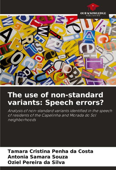 The use of non-standard variants: Speech errors?