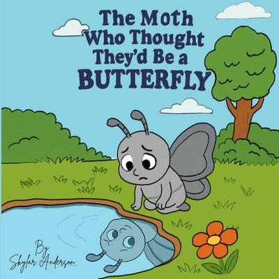 The Moth Who Thought They’d Be a Butterfly