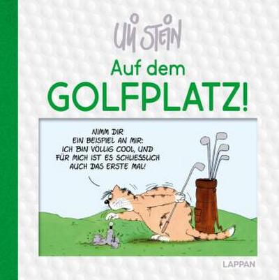Uli Stein: Freizeit & Beruf: Auf dem Golfplatz!