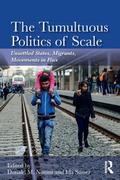 The Tumultuous Politics of Scale