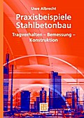 Praxisbeispiele Stahlbetonbau